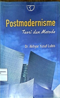 Postmodernisme. Teori dan Metode