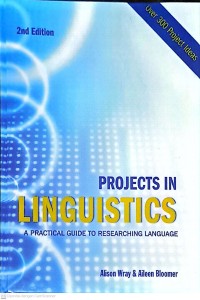 Projects In Linguistics: A Practical Guide To Researching Language