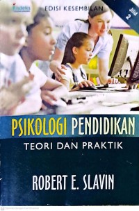 Psikologi Pendidikan. Teori Dan Praktik