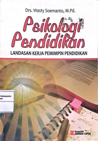 Psikologi Pendidikan: Landasan Kerja Pemimpin Pendidikan