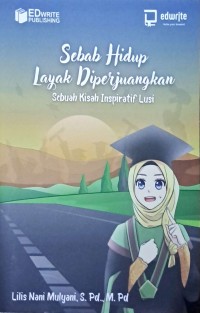 Sebab Hidup Layak Diperjuangkan: Sebuah Kisah Inspiratif Lusi