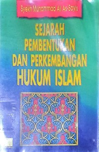 Sejarah Pembentukan Dan Perkembangan Hukum Islam