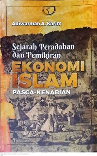 Sejarah Peradaban dan Pemikiran Ekonomi Islam Pasca-Kenabian