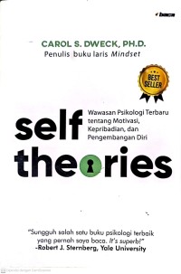 Self Theories: Wawasan Psikologi Terbaru tentang Motivasi, Kepribadian, dan Pengembangan Diri