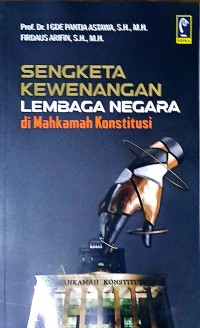 Sengketa Kewenangan Lembaga Negara di mahkamah Konstitusi