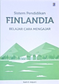 Sistem Pendidikan Finlandia: Belajar Cara Mengajar