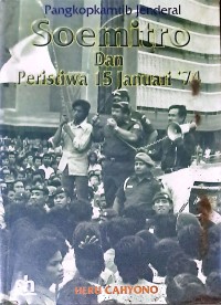 Pangkopkamtib Jnderal Soemitro Dan Peristiwa 15 Januari'74