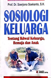 Sosiologi Keluarga: Tentang Ikhwal Keluarga, Remaja dan Anak