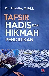 Tafsir Hadis dan Hikmah Pendidikan