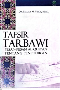 Tafsir Tarbawi: Pesan-Pesan Al-Qur'an Tentang Pendidikan