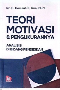 Teori Motivasi & Pengukurannya: Analisis Di Bidang Pendidikan