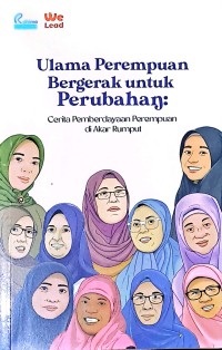 Ulama Perempuan Bergerak untuk Perubahan: Cerita Pemberdayaan Perempuan di Akar Rumput