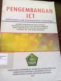 Pengembangan ICT (Information and Communication Technology)