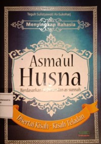 Image of Menyingkap Rahasia Asmau'ul Husna Berdasarkan Al-Qur'an dan as-Sunnah