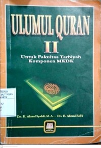 Ulumul Quran II : Untuk Fakultas Tarbiyah Komponen MKDK