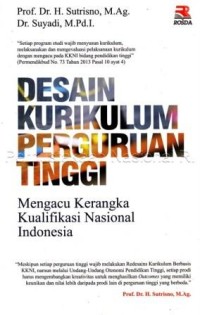 Image of Desain kurikulum perguruan tinggi : mengacu kerangka kualifikasi Nasional Indonesia