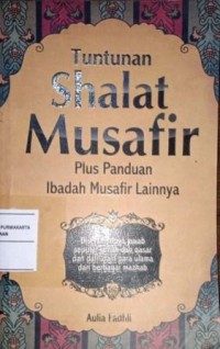 Image of Tuntunan Shalat Musafir Plus Panduan Ibadah Musafir Lainnya