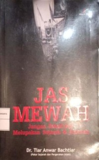 Image of Jas Merah. Jangan Sekali-Kali Melupakan Sejarah & Dakwah