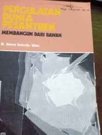 Image of Pergulatan Dunia Pesantren Membangun Dari Bawah