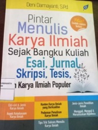 Image of Pintar Menulis Karya Ilmiah Sejak Bangku Kuliah Esai, Jurnal, Skripsi, Tesis dan Karya Ilmiah Populer