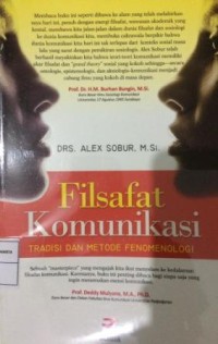 Image of Filsafat Komunikasi : Tradisi dan Metode Fenomenologi