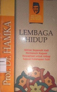 Image of Lembaga Hidup. Ikhtiar Sepenuh Hati Memenuhi Kewajiban untuk Hidup Sesuai Ketetapan Ilahi