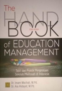 Image of Hand Book of Education  Management Edisi Kedua. Teori dan Praktik Pengelolaan Sekolah/ Madrasah di Indonesia