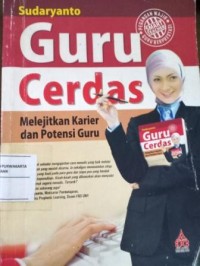 Image of Guru Cerdas. melejitkan Karier Dan Potensi Guru