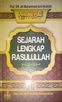 Image of Sejarah Lengkap Rasulullah Jilid 1. Fikih dan Studi Analisa Komprehensif