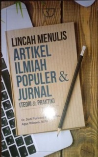 Image of Lincah Menulis Artikel Ilmiah Populer & Jurnal (Teori & Praktik)