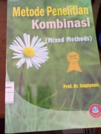 Image of Metode Penelitian Kombinasi (Mixed Methods)