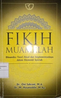 Image of Fikih Muamalah. Dinamika Teori Akad dan Implementasinya dalam Ekonomi Syariah