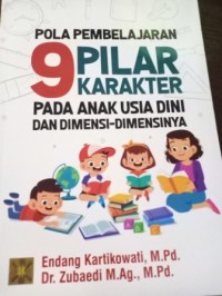 Image of Pola Pembelajaran 9 Pilar Karakter Pada Anak Usia Dini dan Dimensi-Dimensinya