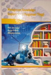 Image of Manajemen Knowledge: Implementasi Perguruan Tinggi
