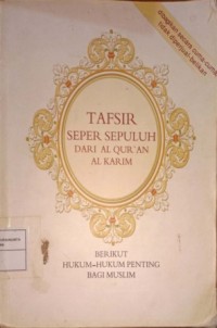 Image of Tafsir Seper Sepuluh Dari Al-Qur'an Al Karim. Berikut Hukum-Hukum Penting Bagi Muslim