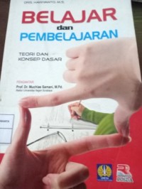 Image of Belajar dan Pembelajaran. Teori dan Konsep Dasar