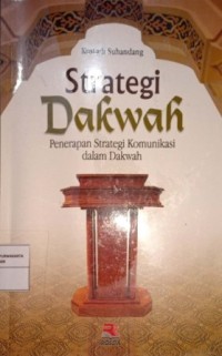 Image of Strategi Dakwah. Penerapan Strategi Komunikasi dalam Dakwah