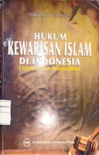 Image of Hukum Kewarisan Islam Di Indonesia. Eksistensi dan Adaptabilitas