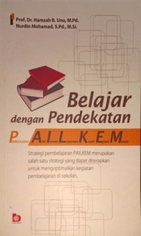 Image of Belajar Dengan Pendekatan PAILKEM (Pembelajaran Aktif Inovatif Lingkungan Kreatif Efektif Menarik)
