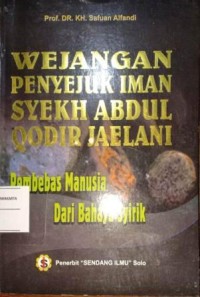 Image of Wejangan Penyejuk Iman Syekh Abdul Qodir Jaelani. Pembebas Manusia Dari Bahaya Syirik