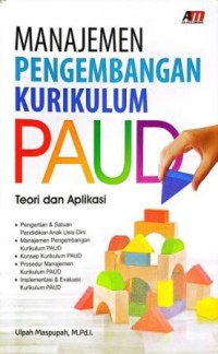 Image of Manajemen Pengembangan Kurikulum PAUD. Teori dan Aplikasi