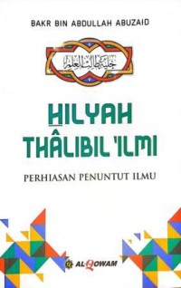 Image of Hilyah Thalibil 'Ilmi. Perhiasan Penuntut Ilmu