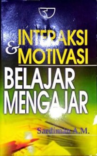 Image of Interaksi & Motivasi Belajar Mengajar