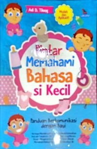 Image of Pintar Memahami Bahasa Si Kecil