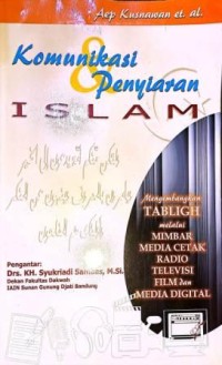Image of Komunikasi Penyiaran Islam. Mengembangkan Tabligh Melalui Mimbar Media Cetak, Radio, Televisi, Film, dan Media Digital
