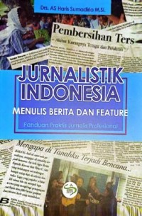 Image of Jurnalistik Indonesia. Menulis Berita Dan Feature