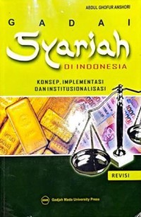 Image of Gadai Syariah Di Indonesia. Konsep, Implementasi Dan Institusionalisasi