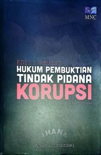 Image of Hukum Pembuktian Tindak Pidana Korupsi (UU No. 31 Tahun 1999 Yang Diubah Dengan UU No. 20 Tahun 2001)
