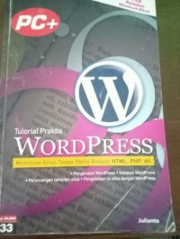 Image of Tutorial Praktis Word Press. Membuat Situs Tanpa Perlu Belajar HTML, PHP, dll