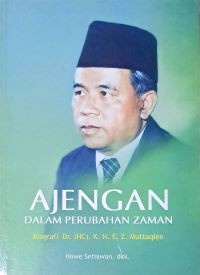 Image of Ajengan Dalam Perubahan Zaman; Biografi Dr. (HC). K.H. E.Z. Muttaqien
